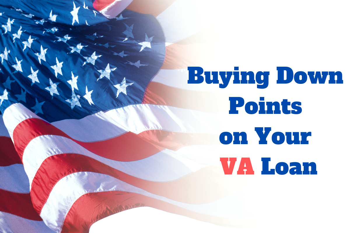 Buy down points on VA loan 2 1 VA Loan Buy Down SoCal VA Homes